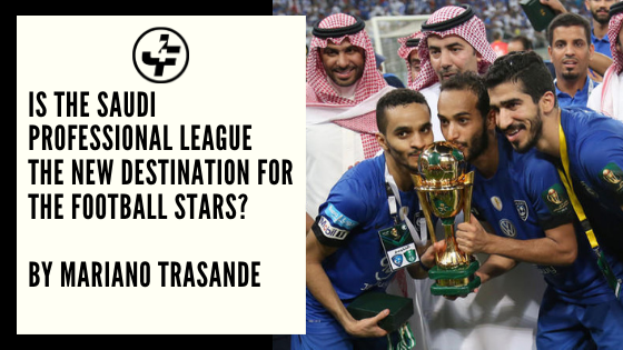 Is the Saudi Professional League the new destination for the football stars?