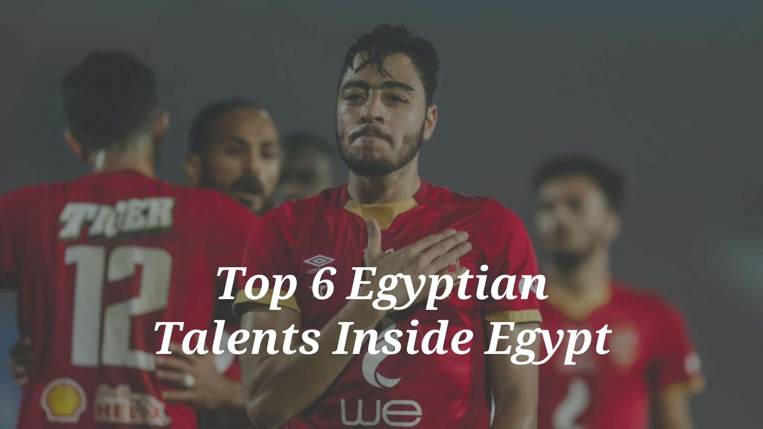 Top 6 Egyptian Talents Inside Egypt