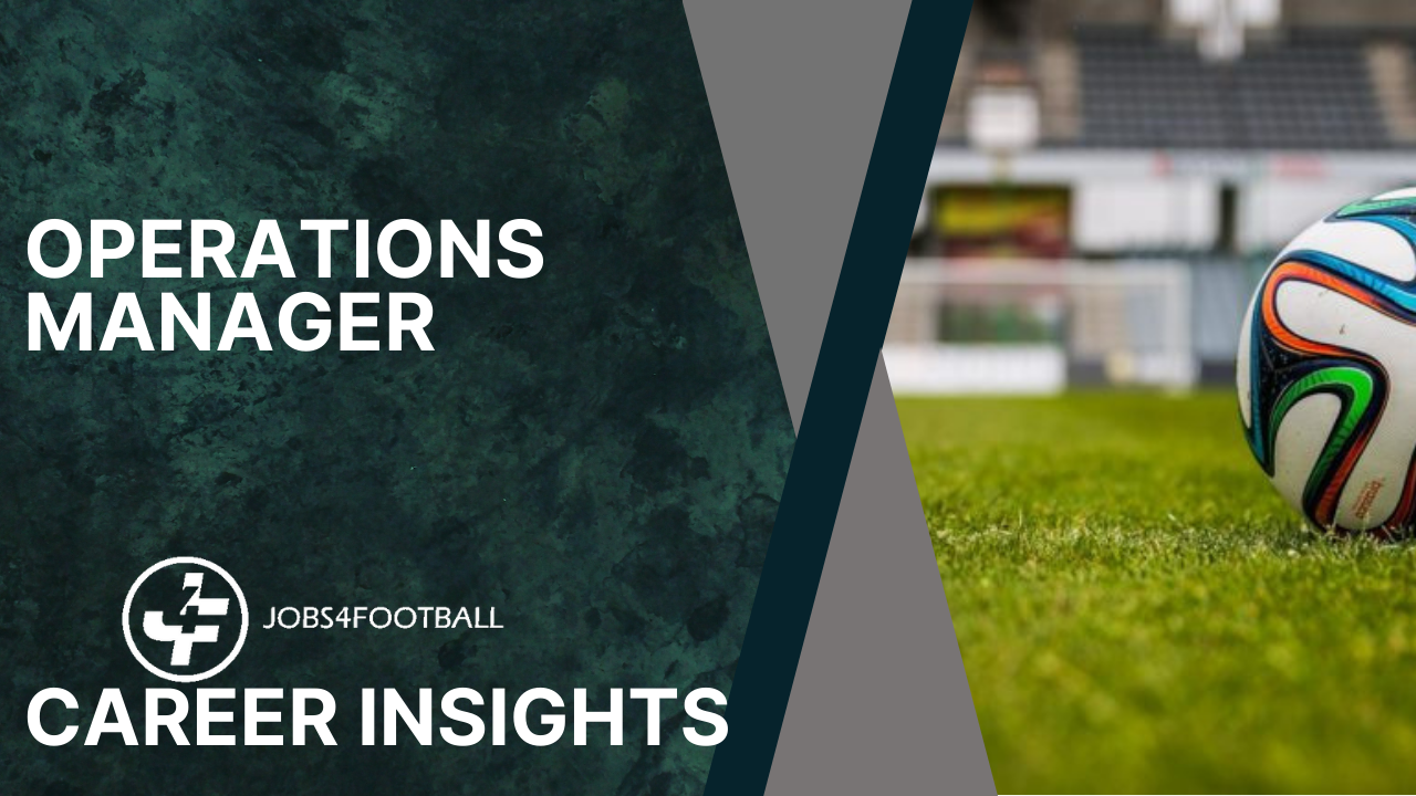 Career insights Football Operations Manager