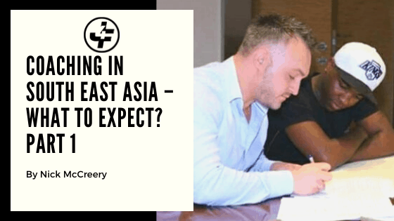 Coaching in South East Asia – What to expect? Part 1
