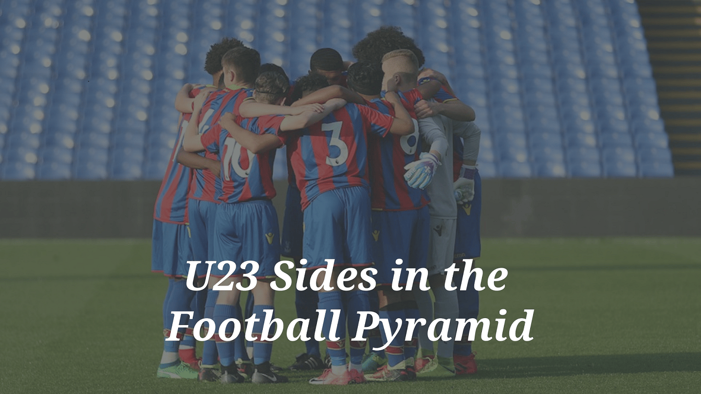 U23 Sides in the Football Pyramid