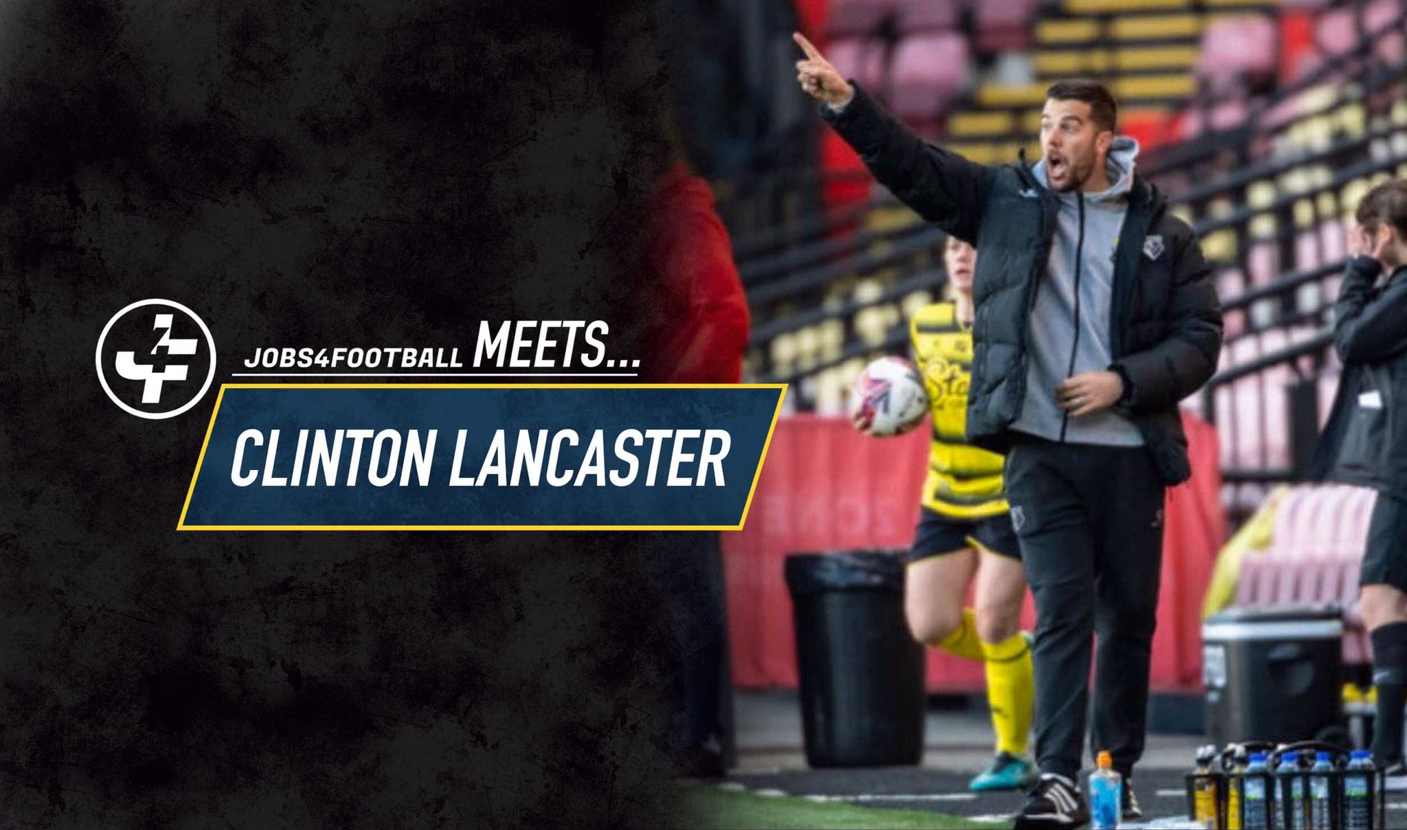 Jobs4Football meets Clinton Lancaster