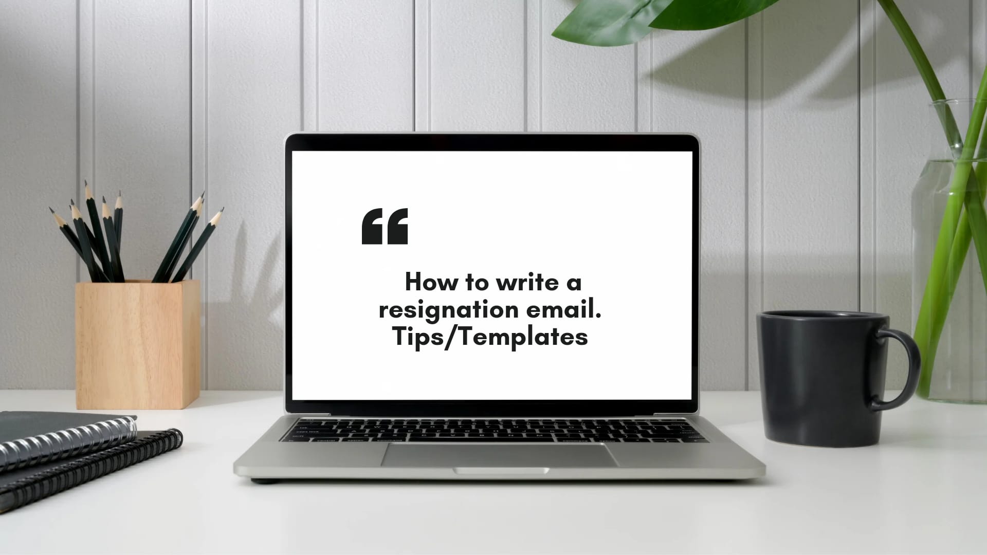 How to Write a Resignation Email with Tips and a Template