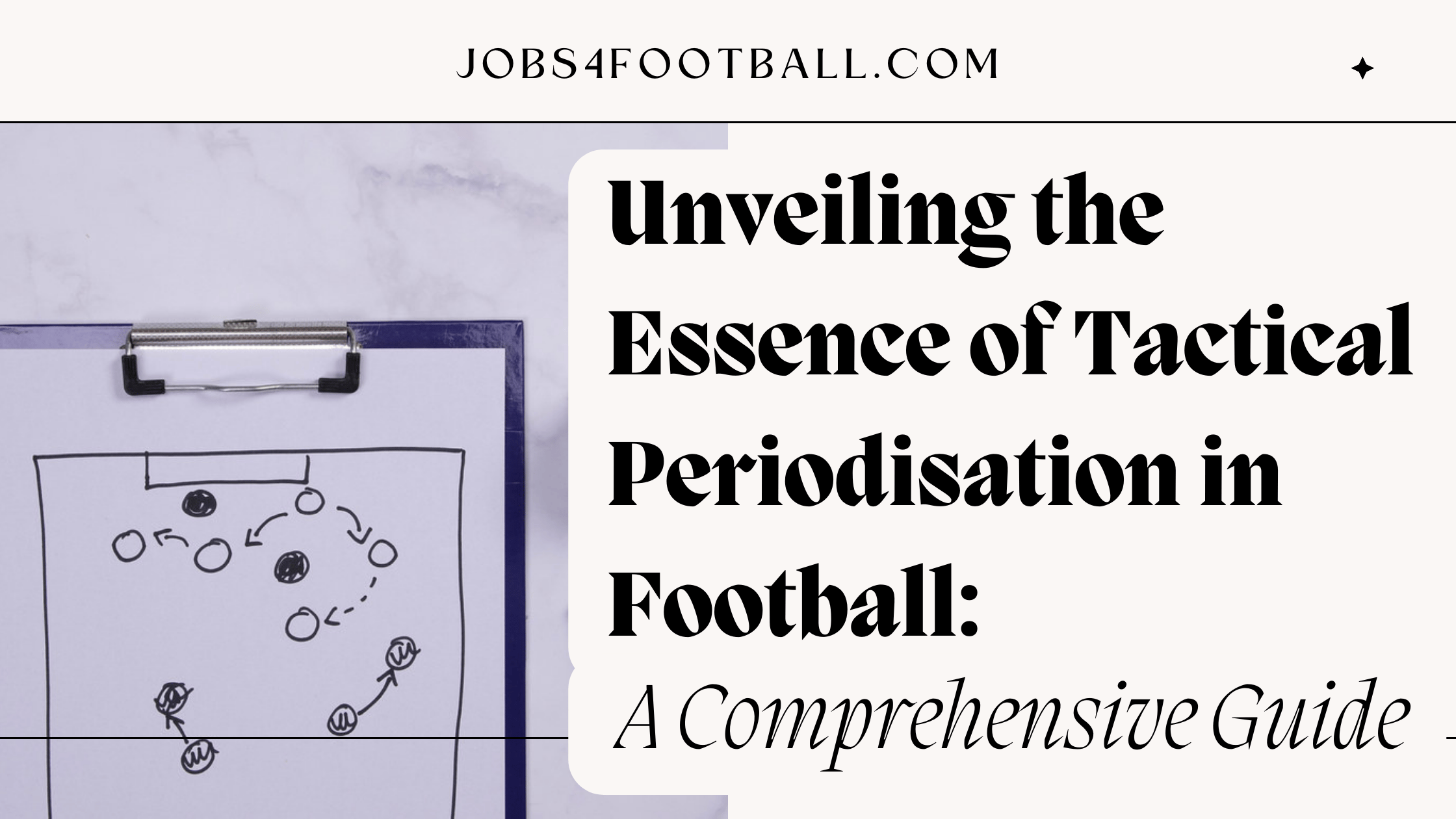 Unveiling the Essence of Tactical Periodization in Football: A Comprehensive Guide