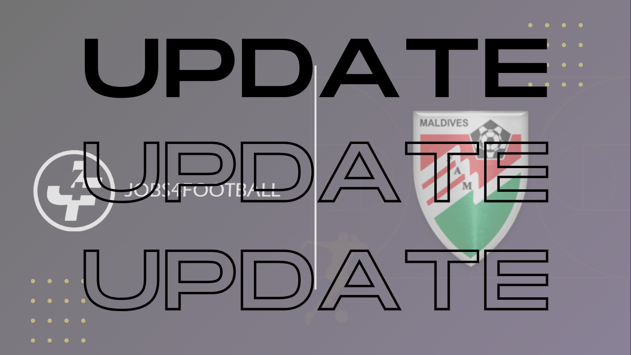 Recruitment process update FA Maldives x Jobs4football