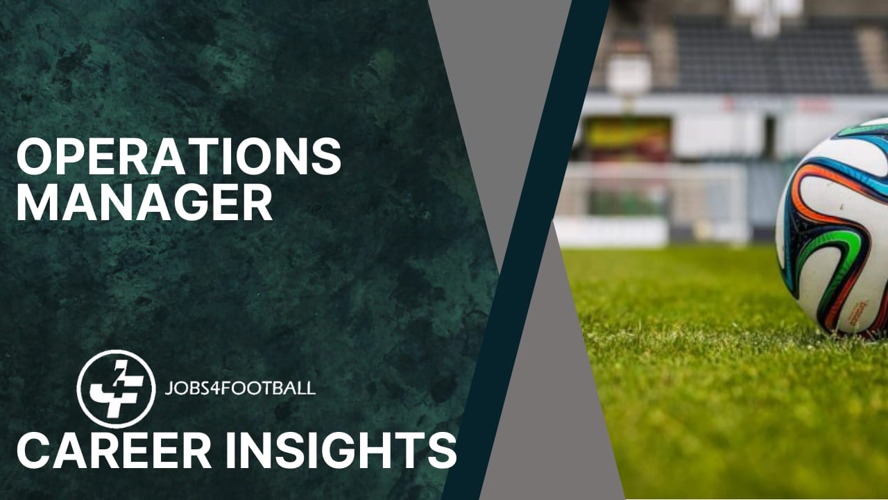 Career insights Football Operations Manager