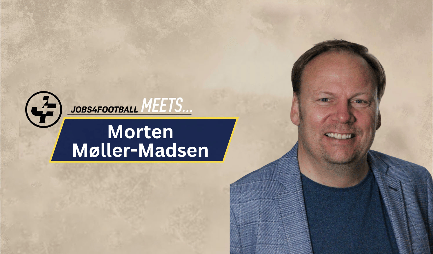 Jobs4football Meets... Morten Møller-Madsen