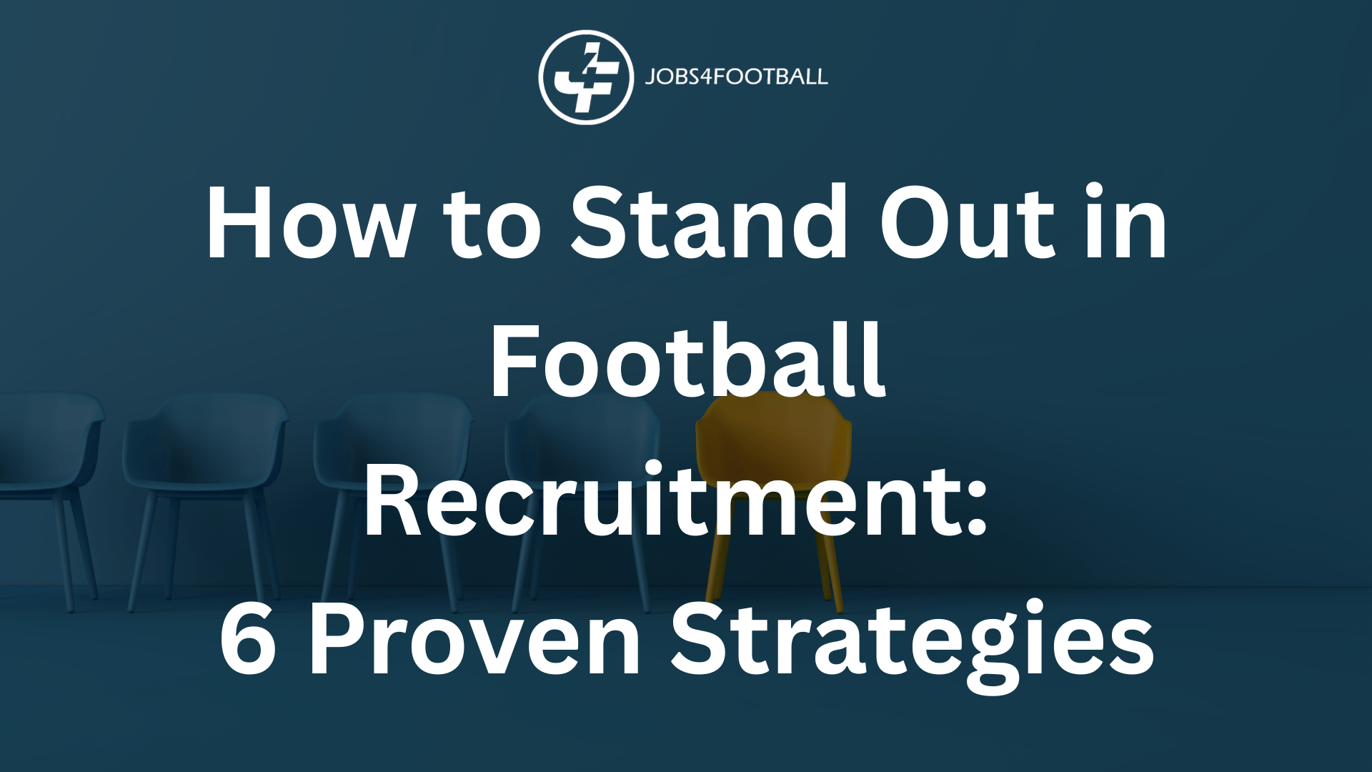How to Stand Out in Football Recruitment: 6 Proven Strategies