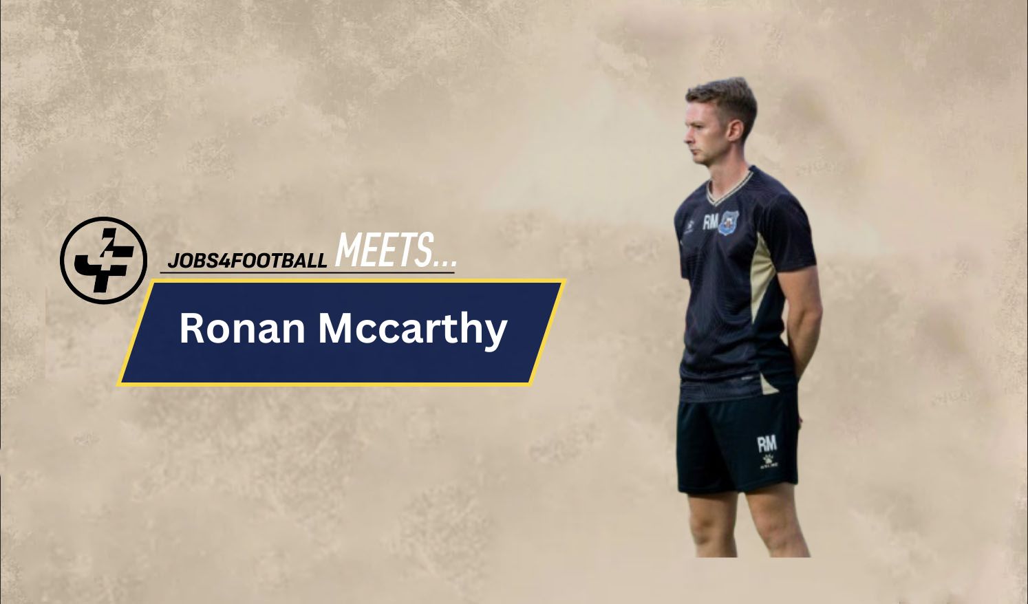 Jobs4football Meets...Ronan McCarthy